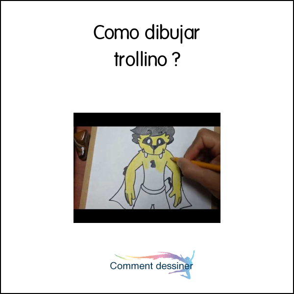 Como dibujar trollino